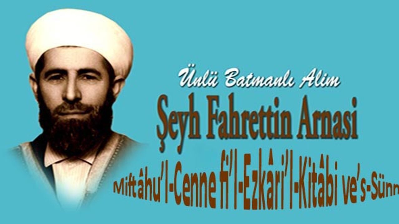 Şeyh Fahrettin Arnasi'nin "Miftâhu’l-Cenne fi’l-Ezkâri’l-Kitâbi ve’s-Sünne" Eseri