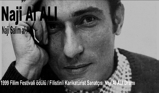 Filistinli Karikatürist Sanatçısı Naji Al ALI Dramı