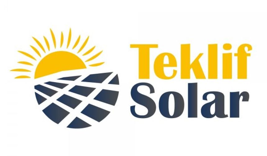 Teklif Solar - Güneş Enerjisi ve Solar Güneş Panelleri