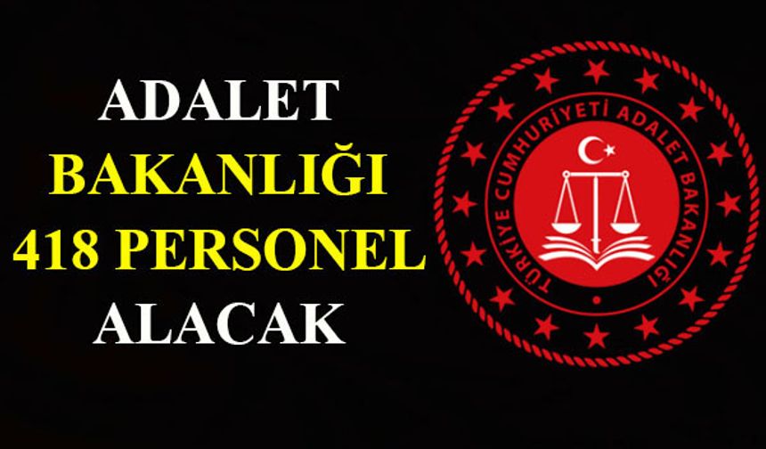 Adalet Bakanlığı 418 Memur Alacak