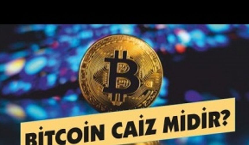 Bitcoin Caiz midir?