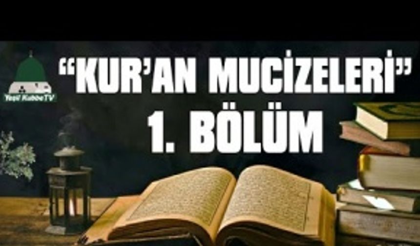 Kur'an Mucizeleri -1