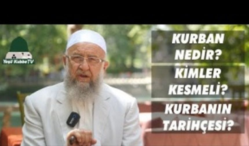 KURBAN NEDİR? KİMLER KESEBİLİR? VE TARİHÇESİ