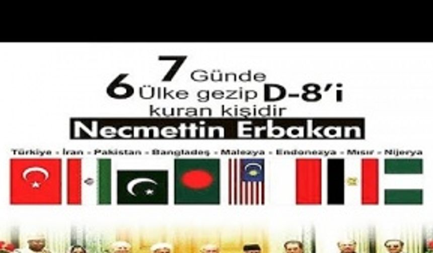 Necmettin Erbakan'ın Kurduğu D-8 İslam Birliği Projesi