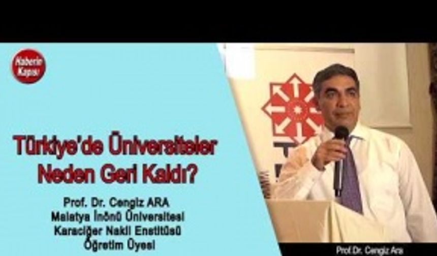 Türkiye'de Üniversiteler Neden Geri Kaldı - Prof. Dr. Cengiz Ara