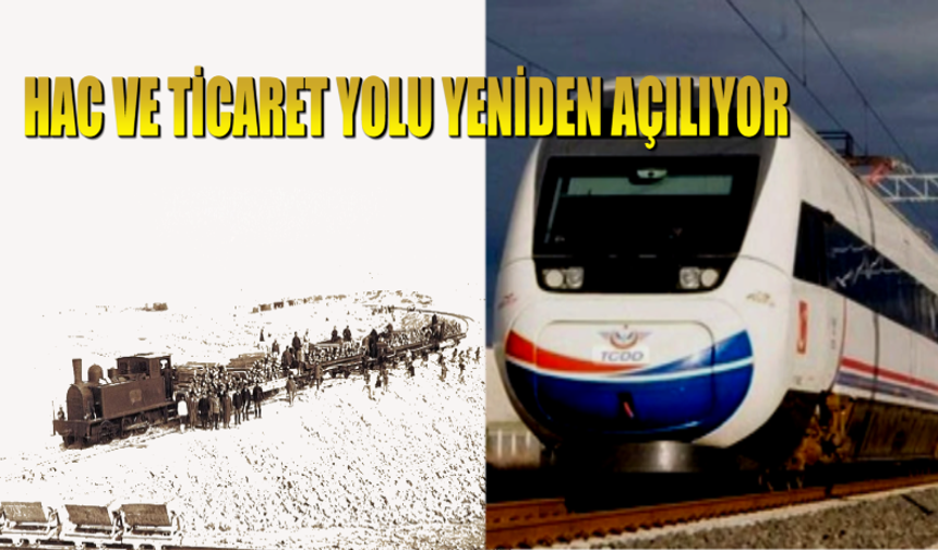 Hicaz demiryolu yeniden canlanıyor!