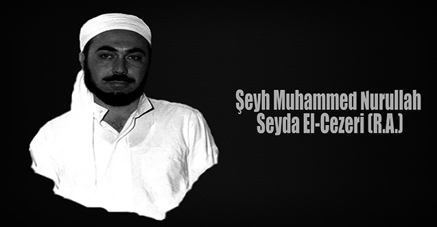 ŞÊX MUHEMMED NURULLAH CIZÎRÎ: ALIM, ARIF Û REWŞENBÎR