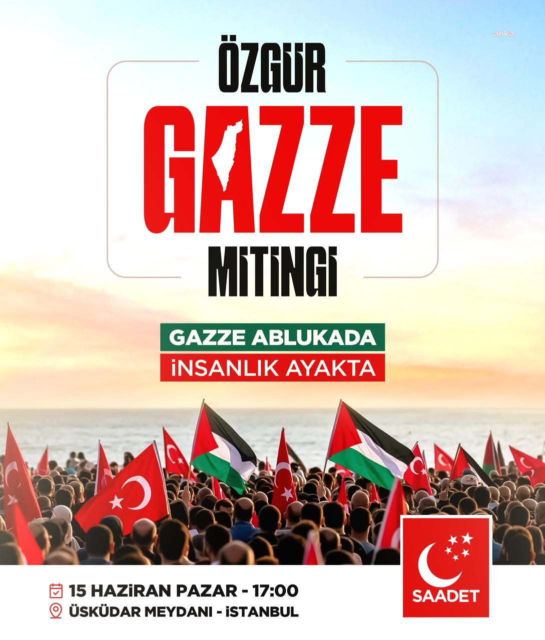 Saadet Partisi Özgür Gazze Mitingi