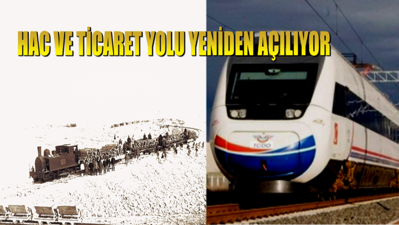 Hicaz demiryolu yeniden canlanıyor!